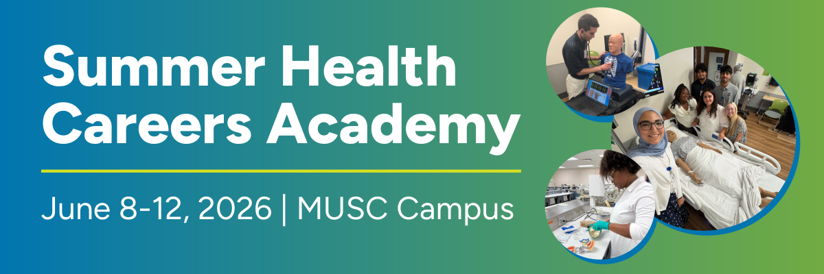 Summer Health Careers Academy: June 8-12, 2026 on MUSC's campus