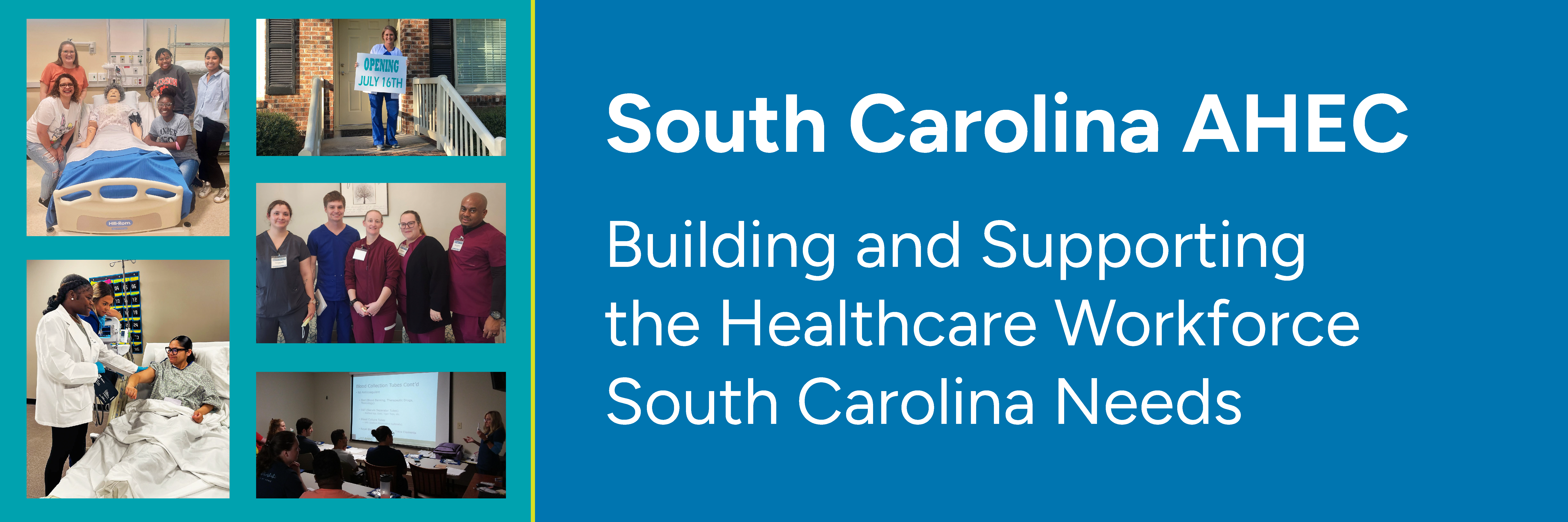 South Carolina AHEC: Building and supporting the healthcare workforce South Carolina needs